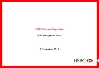HSBC Finance Corporation  IFRS Management Basis  9 November 2011  1  Disclosure Statement  This