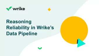 Reasoning  Reliability in Wrikes  Data Pipeline  Wrike - A Collaborative Work Management