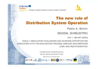 Pablo A. Simn  ENDESA, EURELECTRIC  DAY 1: SM ART GRIDS  TABLE 2: REGULATORY CHALLENGES AND