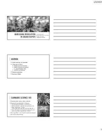 AGENDA  Brief overview of cannabis  Overview of laws    MMMA (personal medical)