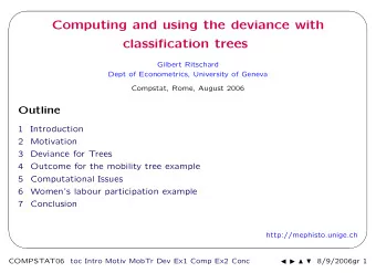 Computing and using the deviance with  classification trees  Gilbert Ritschard  Dept of