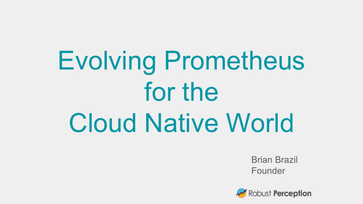 evolving prometheus for the cloud native world