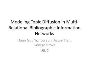 Relational Bibliographic Information  Networks  Huan Gui, Yizhou Sun, Jiawei Han,  George Brova