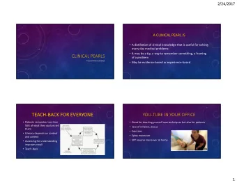 TEACH-BACK FOR EVERYONE  YOU-TUBE IN YOUR OFFICE  Patients remember less than  Great for