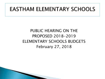 PUBLIC HEARING ON THE  PROPOSED 2018-2019  ELEMENTARY SCHOOLS BUDGETS  February 27, 2018