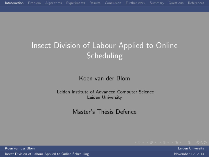 insect division of labour applied to online scheduling