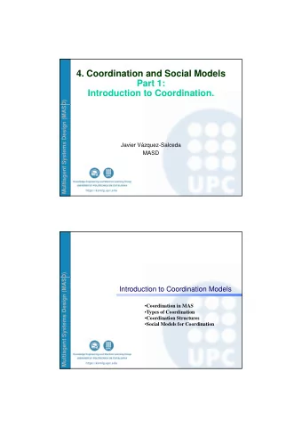 4. Coordination and Social Models  Part 1:  Introduction to Coordination.  D)  ems Design (MASD