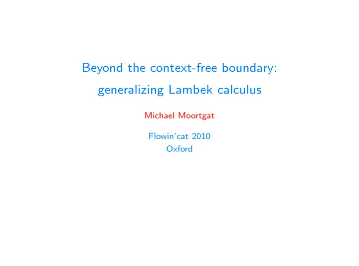 beyond the context free boundary generalizing lambek
