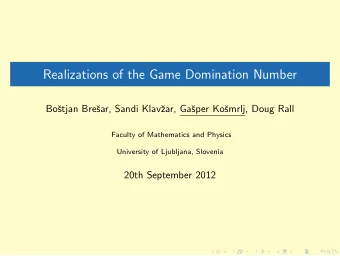 Realizations of the Game Domination Number  Bo  stjan Bre  sar, Sandi Klav  zar, Ga  sper