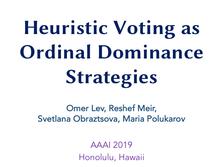 heuristic voting as ordinal dominance strategies