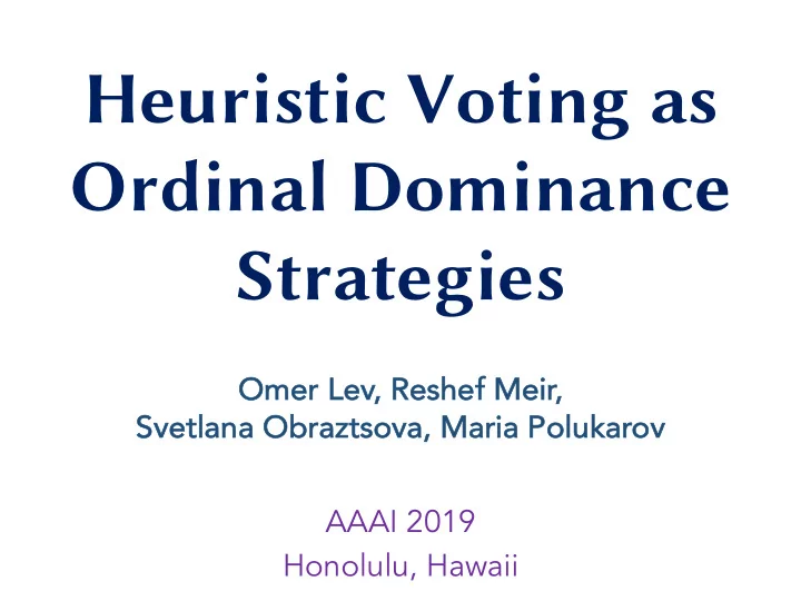 heuristic voting as ordinal dominance strategies