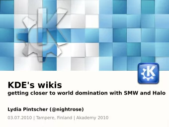 KDE's wikis  getting closer to world domination with SMW and Halo  Lydia Pintscher (@nightrose)