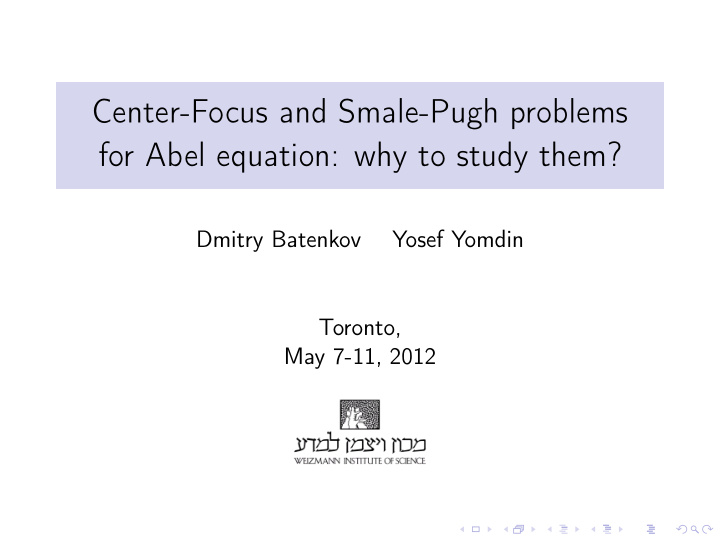 center focus and smale pugh problems for abel equation