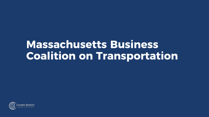 massachusetts business coalition on transportation