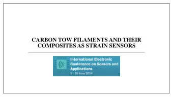 COMPOSITES AS STRAIN SENSORS  AUTHORS Catarina Lopes 1, * , Rita Salvado 1, *, Pedro Arajo 1 ,