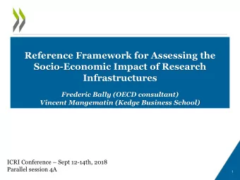 Reference Framework for Assessing the  Socio-Economic Impact of Research  Infrastructures  Frederic