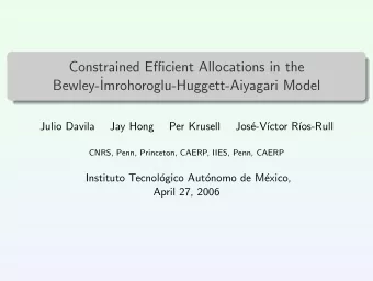 Constrained Efficient Allocations in the  Bewley-  Imrohoroglu-Huggett-Aiyagari Model  Julio