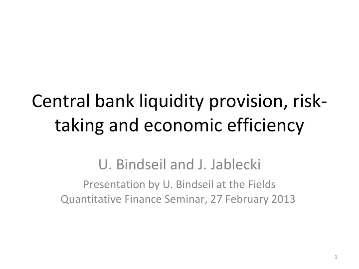 central bank liquidity provision risk taking and economic