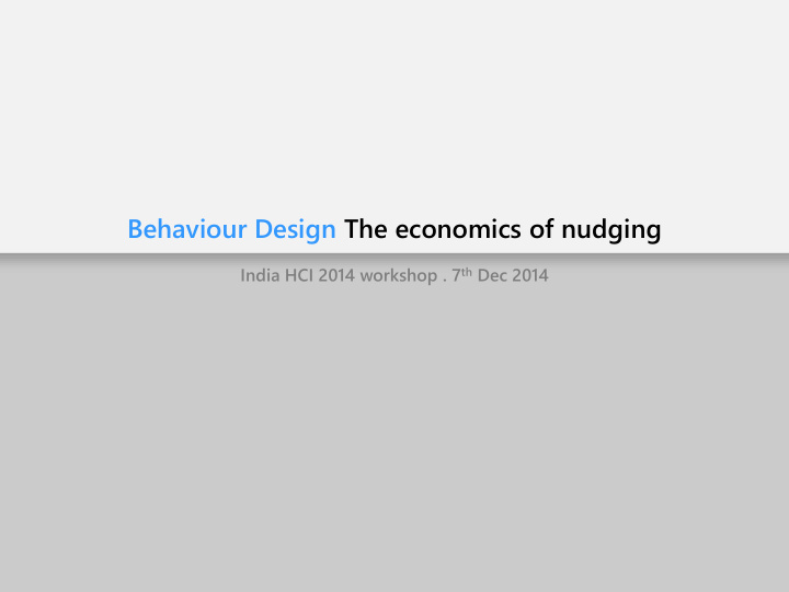 behaviour design the economics of nudging