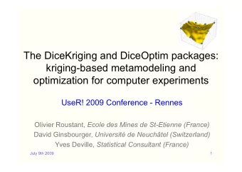 The DiceKriging and DiceOptim packages:  kriging-based metamodeling and  optimization for computer