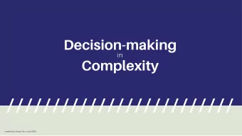 Decision-making  Complexity  in  created by Sonja Sinz, July 2020 Why are we How can decision -