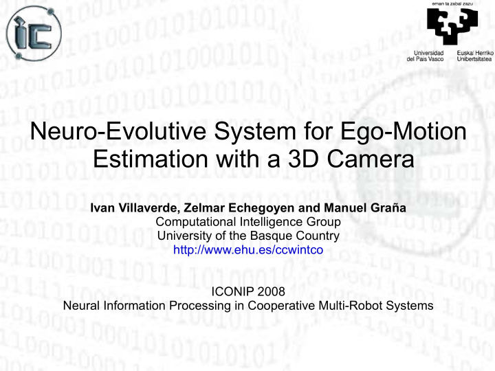 neuro evolutive system for ego motion estimation with a