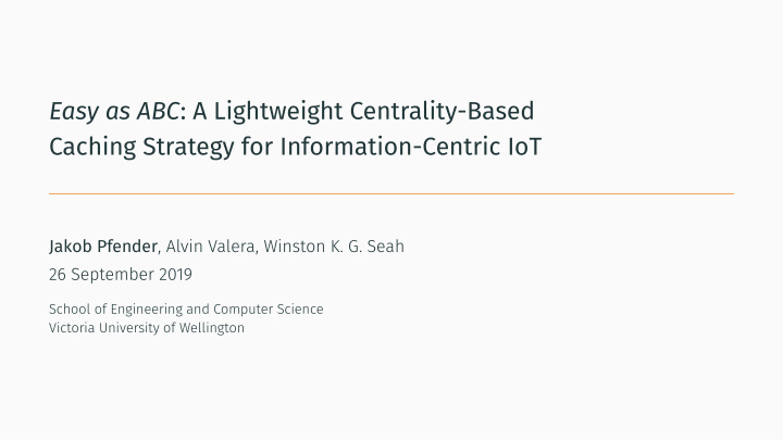 easy as abc a lightweight centrality based caching