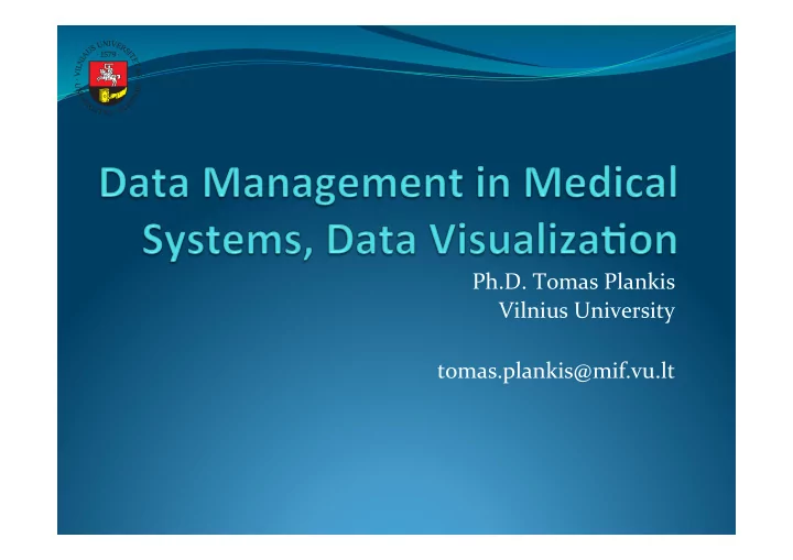 ph d tomas plankis vilnius university tomas plankis mif