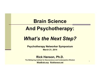 Brain Science  And Psychotherapy: Whats the Next Step?  Psychotherapy Networker Symposium March