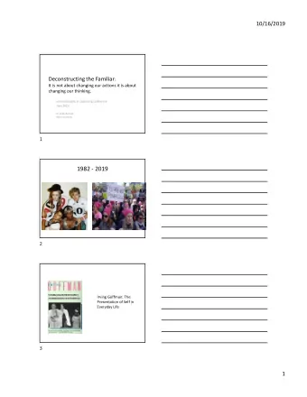 1982  2019  2 Irving Goffman: The Presentation of Self in Everyday Life  3  1  10/16/2019 Amid