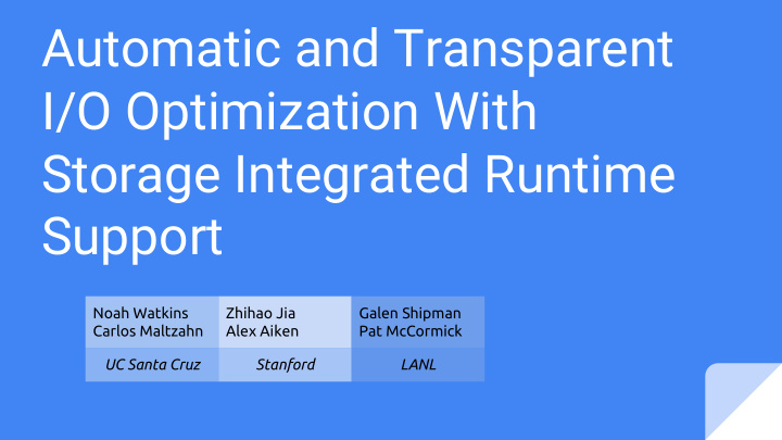 automatic and transparent i o optimization with storage