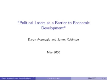 &quot;Political Losers as a Barrier to Economic  Development&quot;  Daron Acemoglu and James