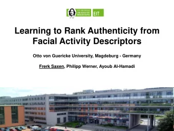 Learning to Rank Authenticity from  Facial Activity Descriptors  Otto von Guericke University,