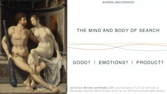 THE MIND AND BODY OF SEARCH  GOOD?  |  EMOTIONS?  |  PRODUCT? Jan Gossart, Hercules and Deianira ,