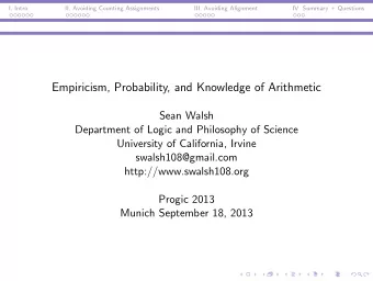 Empiricism, Probability, and Knowledge of Arithmetic  Sean Walsh  Department of Logic and