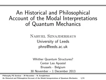 An Historical and Philosophical  Account of the Modal Interpretations  of Quantum Mechanics  Nahuel