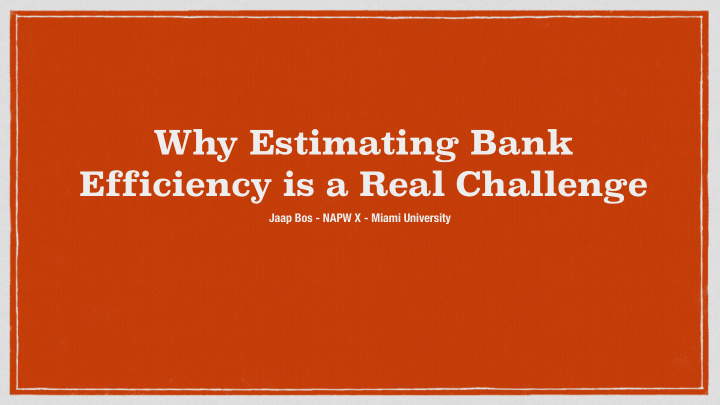 why estimating bank efficiency is a real challenge