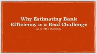 Why Estimating Bank  Efficiency is a Real Challenge  Jaap Bos - NAPW X - Miami University  To the