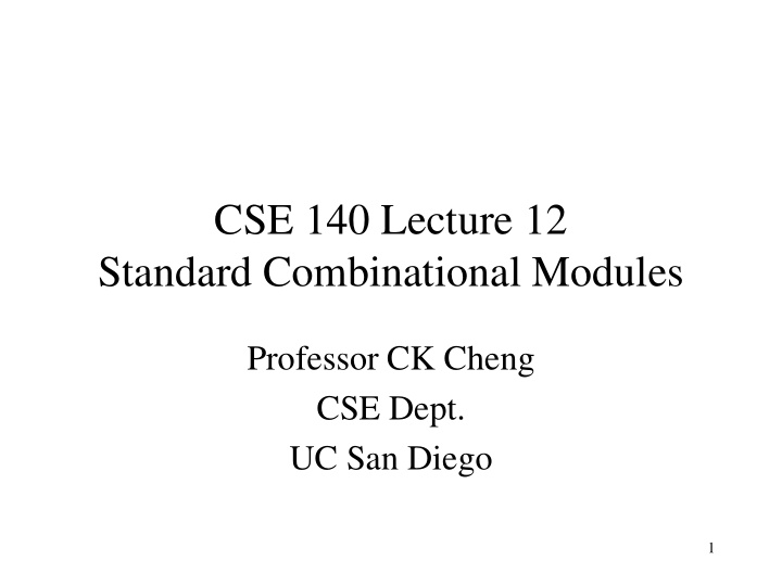 cse 140 lecture 12 standard combinational modules