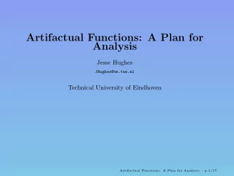 Artifactual Functions: A Plan for  Analysis  Jesse Hughes  JHughes@tm.tue.nl  Technical University