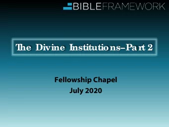 T  he  Divine  InstitutionsPar  t 2  Fellowship Chapel  July 2020  LEVELS of DISCOURSE  Pressure