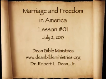 Marriage and Freedom  in America  Lesson #01  July 2, 2015  Dean Bible Ministries