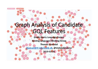 Gr  Graph Analysis of Candidate  GQ  GQL Features  Graph Query Language Project  Existing Languages