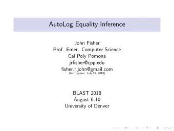 AutoLog Equality Inference  John Fisher  Prof. Emer. Computer Science  Cal Poly Pomona