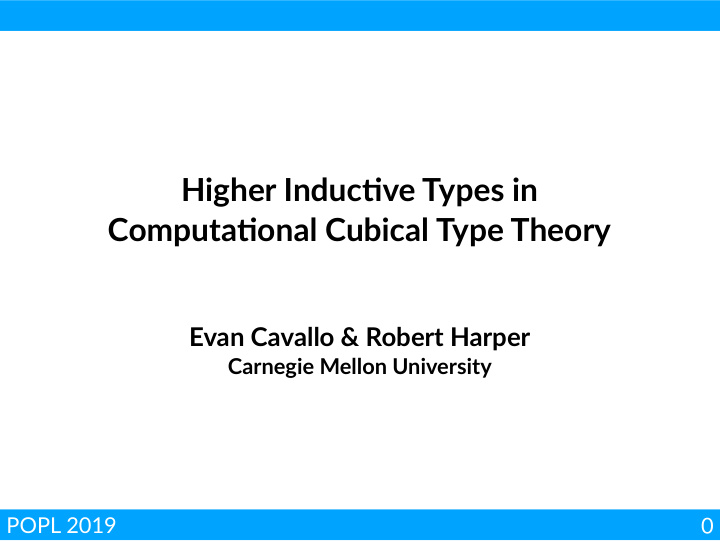 higher induc ve types in computa onal cubical type theory
