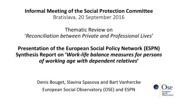Informal Meeting of the Social Protection Committee  Bratislava, 20 September 2016  Thematic Review