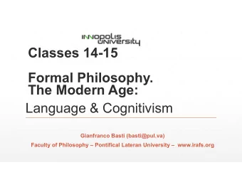 Classes 14-15  Formal Philosophy.  The Modern Age:  Language &amp; Cognitivism  Gianfranco Basti
