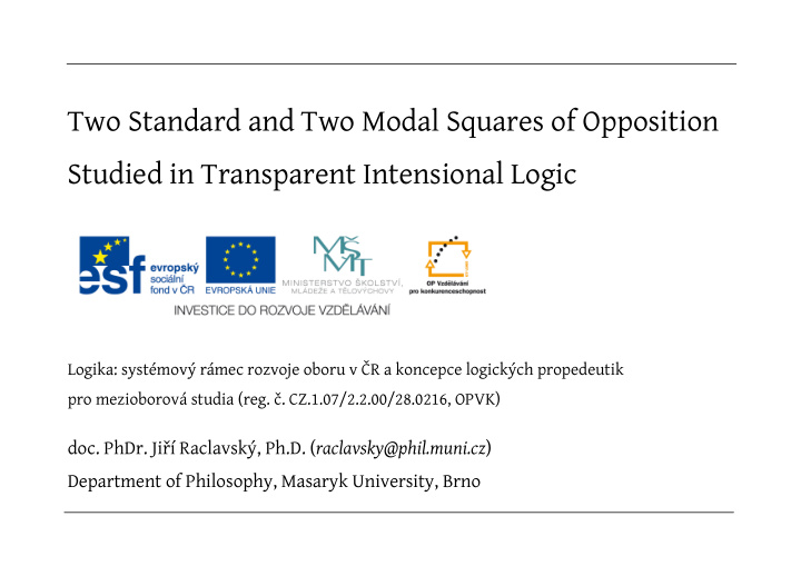 two standard and two modal squares of opposition studied