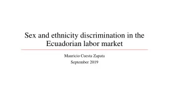 Ecuadorian labor market  Mauricio Cuesta Zapata  September 2019  Definition  discriminatory