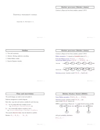 Markov processes (Markov chains)  Construct a Bayes net from these variables: parents? CPTs?